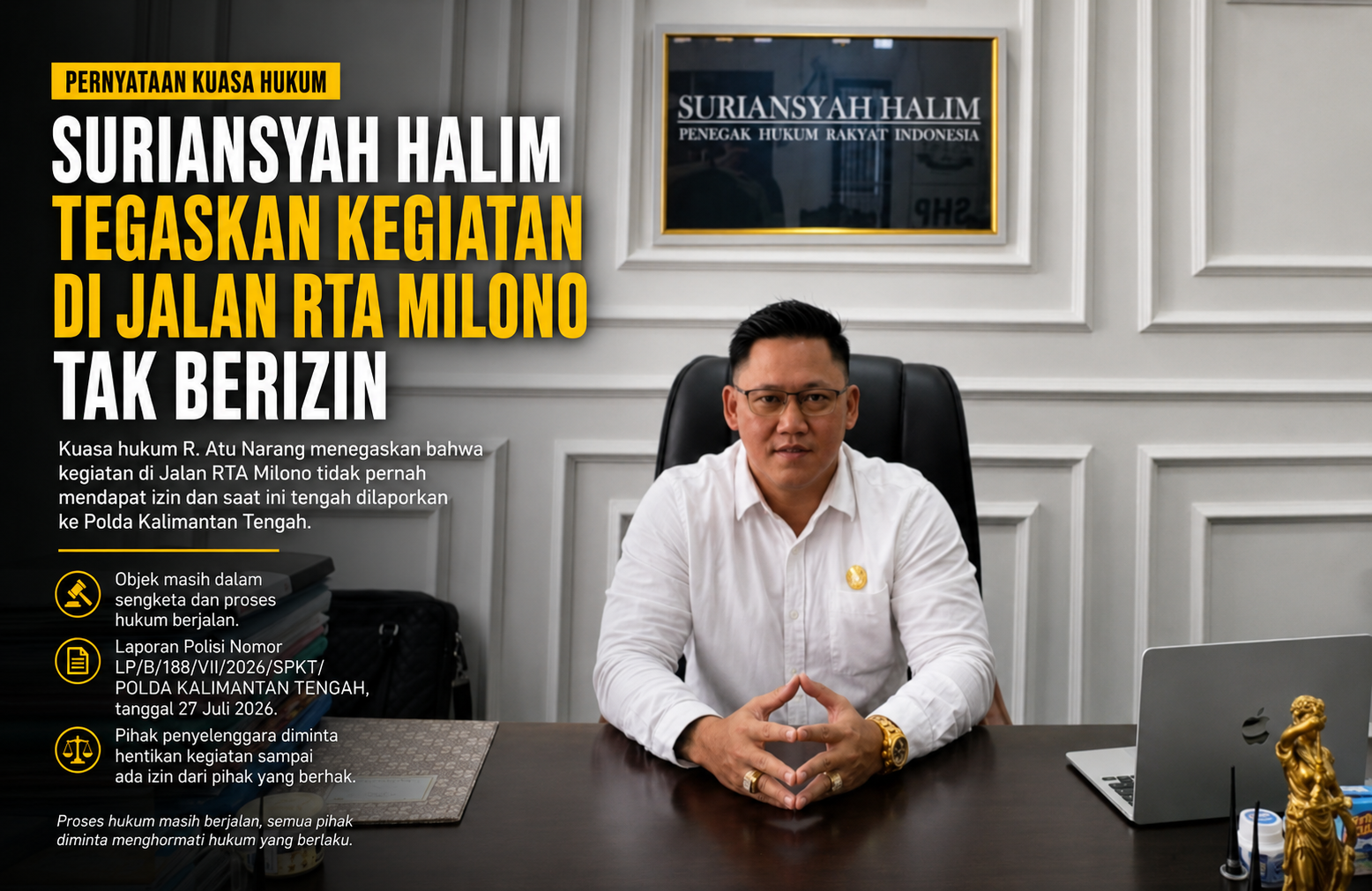 Suriansyah Halim Tegaskan Kegiatan di Jalan RTA Milono Tak Berizin, Minta Proses Hukum Dihormati